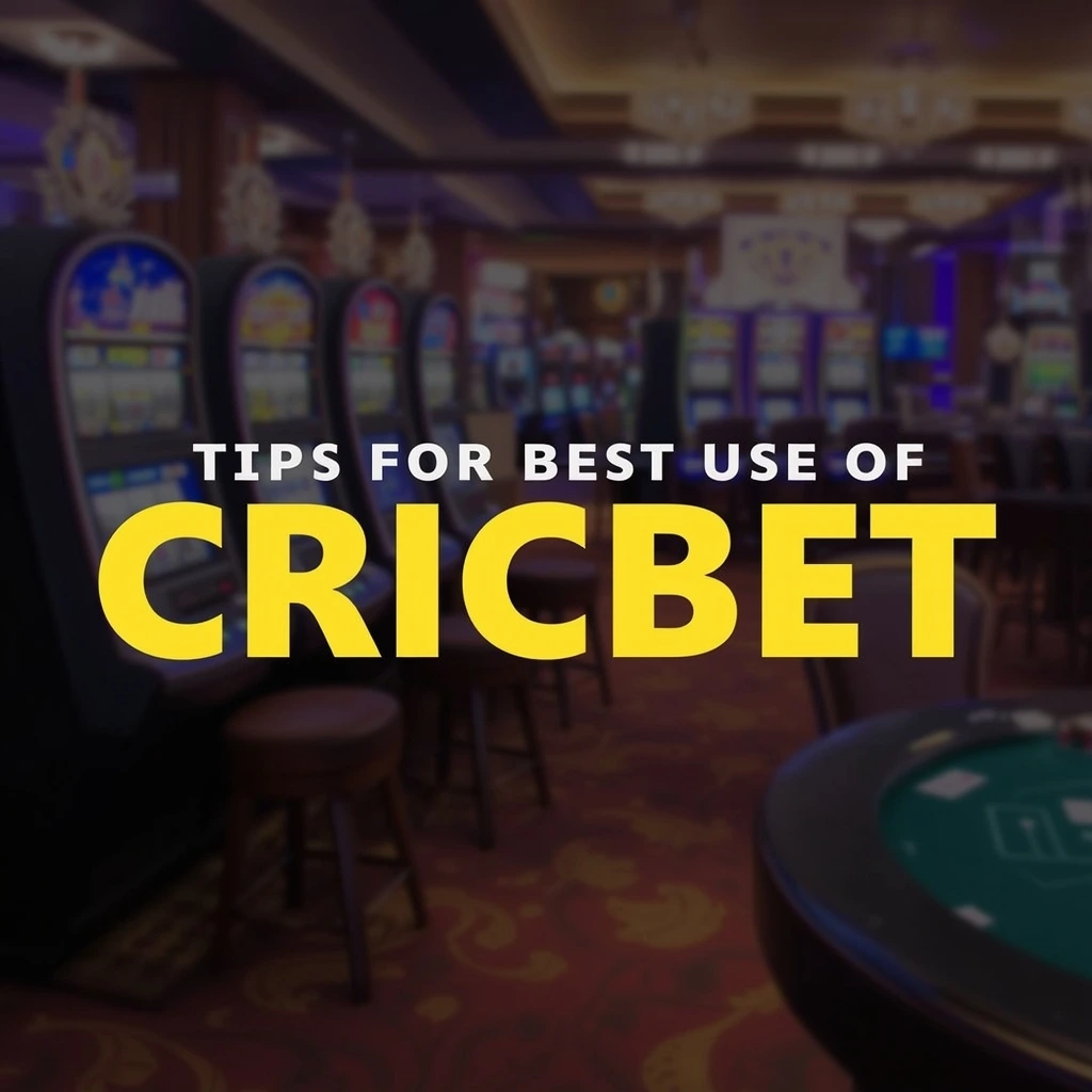 Tips for Best Use of Criicbet99login