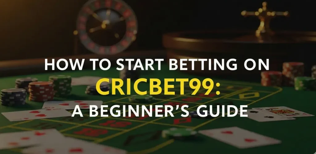 how to start betting on cricbet99