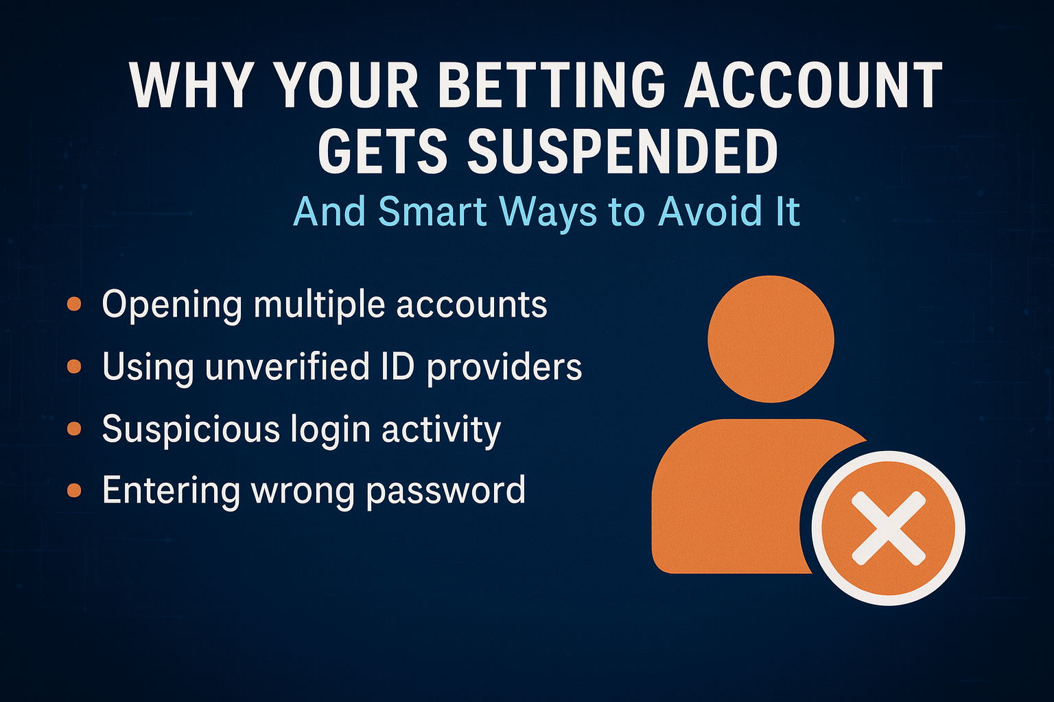Why Your Betting Account Gets Suspended – And Smart Ways to Avoid It